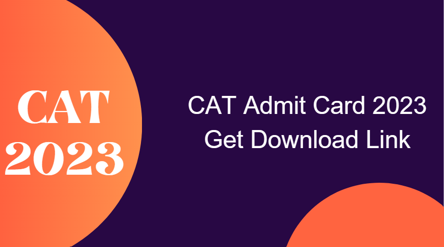 CAT Admit Card 2023